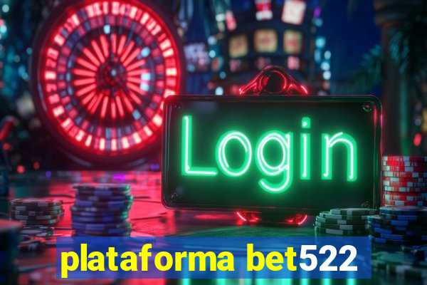 plataforma bet522